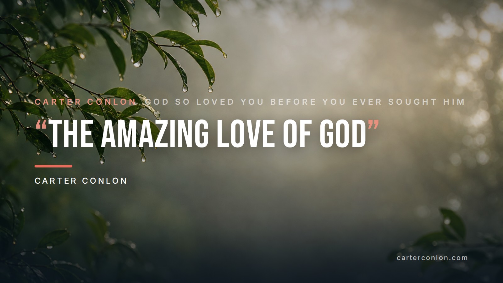 God So Loved You Before You Ever Sought Him