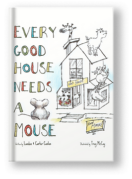 Every Good House Needs a Mouse